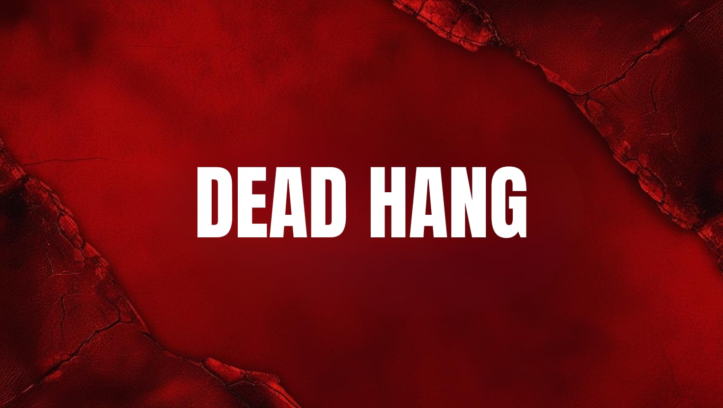 Dead hang