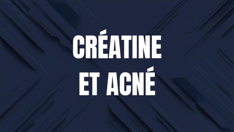 creatine et acne