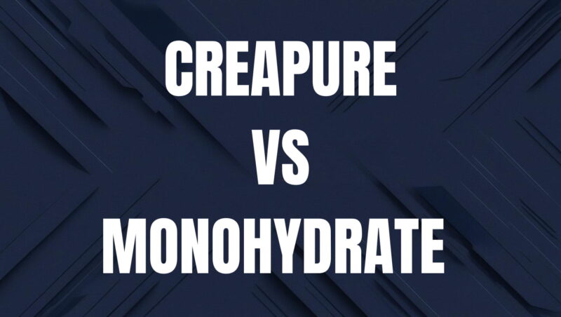 creatine creapure vs monohydrate