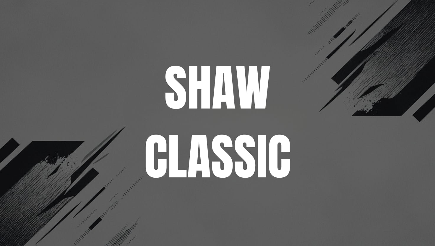 Shaw Classic