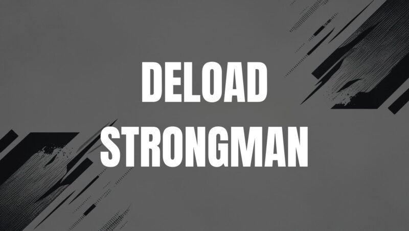 deload strongman
