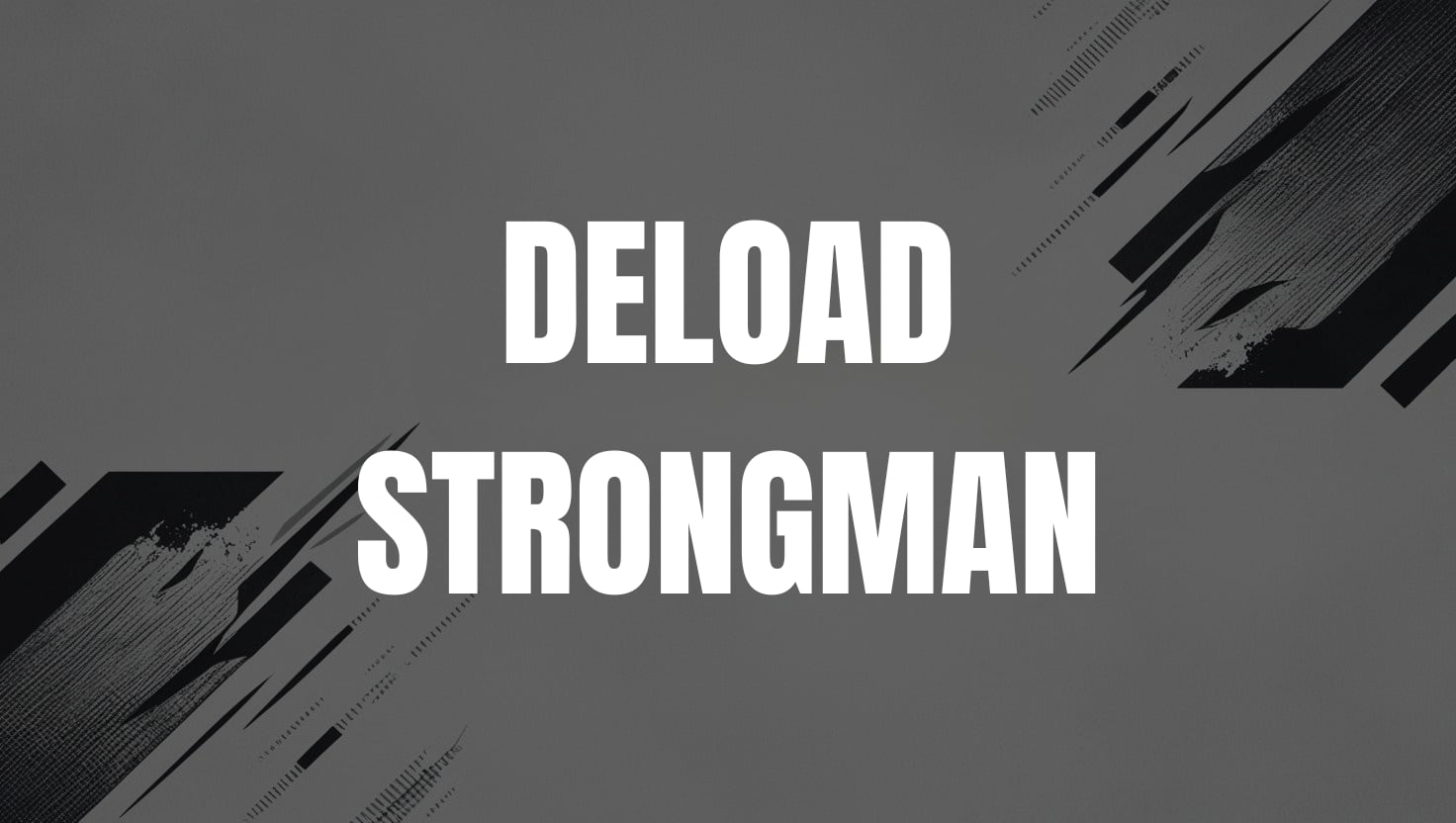 deload strongman
